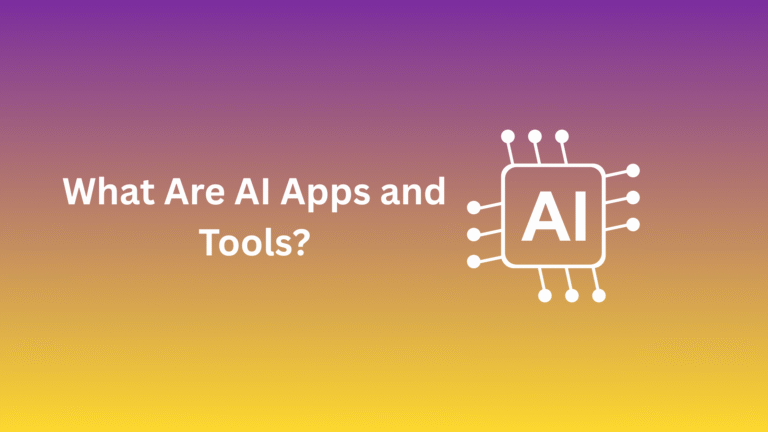 What Are AI Apps and Tools?