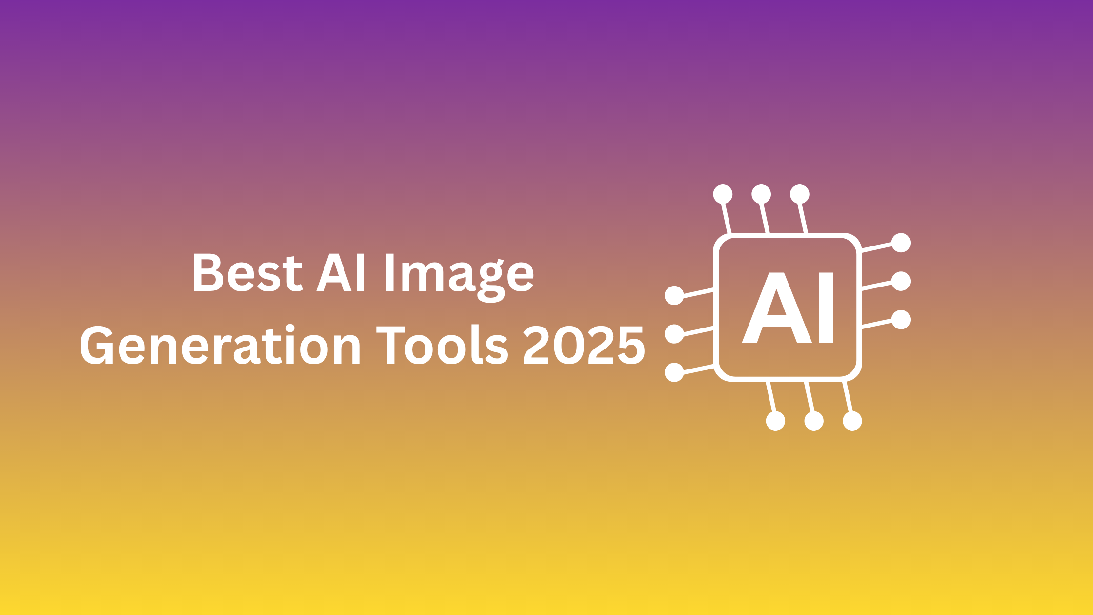 Best AI Image Generation Tools 2025