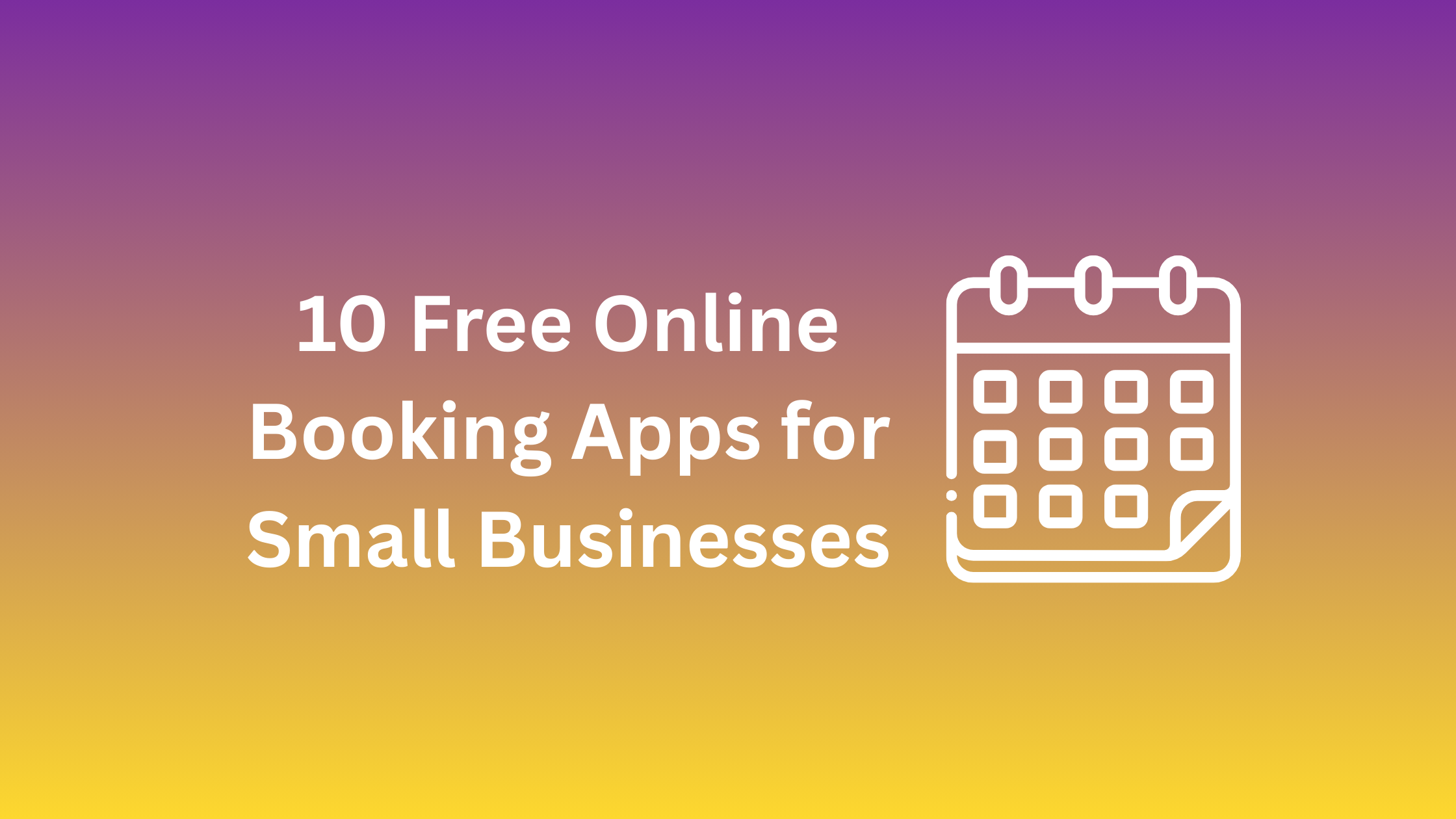10 Free Online Booking Apps for Small Businesses